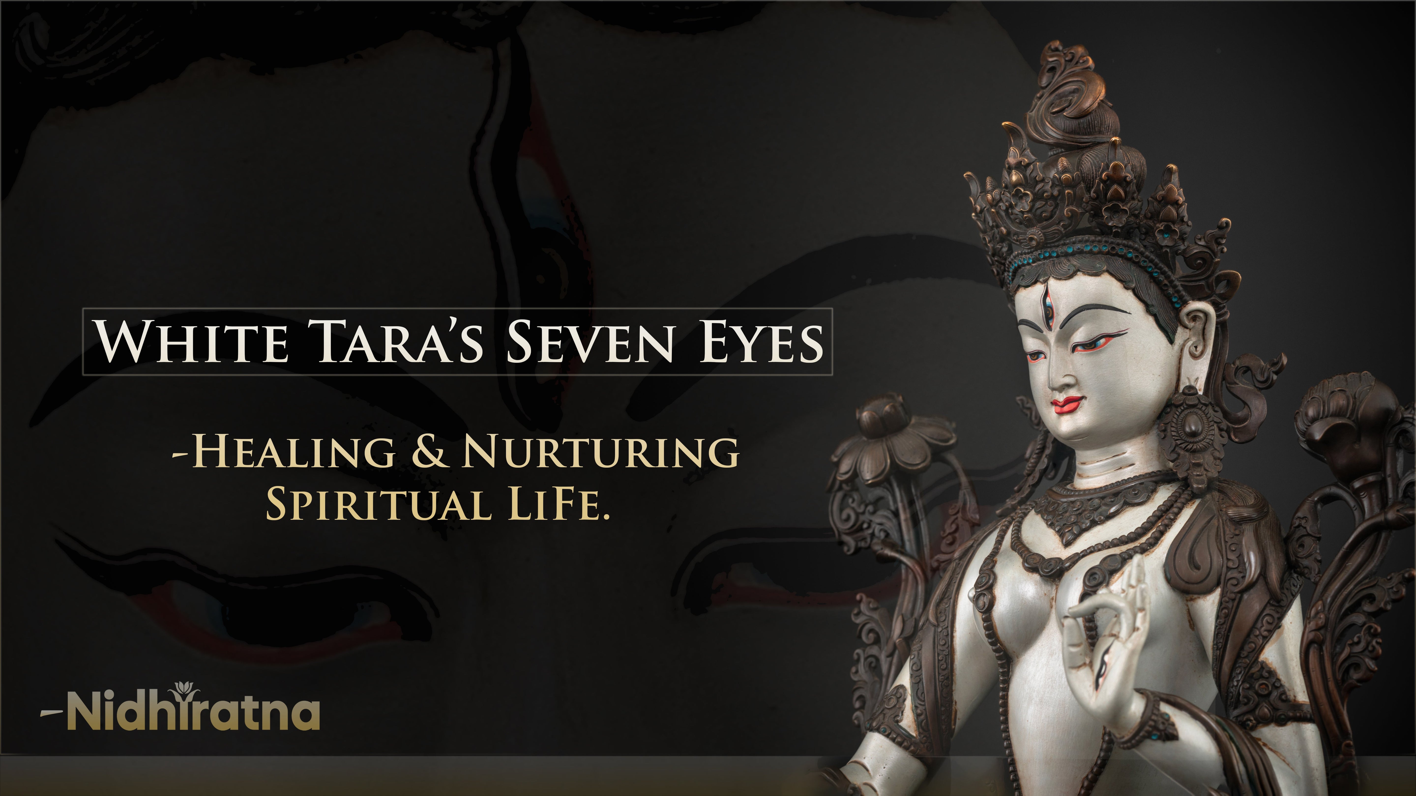 White Tara’s Seven Eyes – Healing and Nurturing Spiritual life